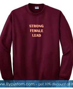 Strong Female Lead Sweatshirt