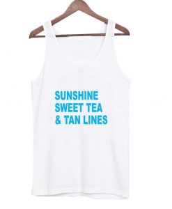 Sunshine Sweet Tea and Tanlines tanktop