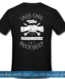 Take Care Neck Deep Tshirt Back