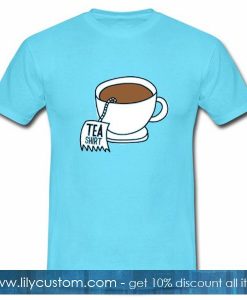 Tea Shirt T Shirt