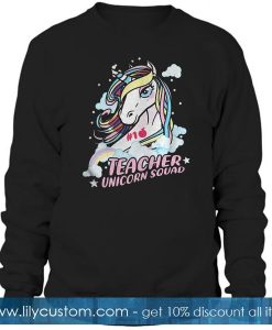 Teacher Unicorn Squad Sweatshirt