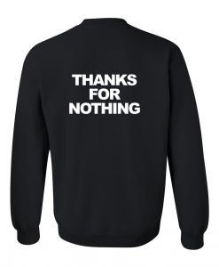 Thanks for nothing sweatshirt back