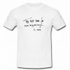 The Best Time for New Beginning is Now T Shirt