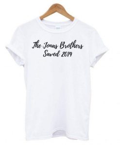 The Jonas Brothers Saved 2019 Fans T shirt