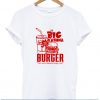The big kahuna Burger tshirt