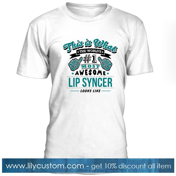 This Is What Lip Syncer T shirt