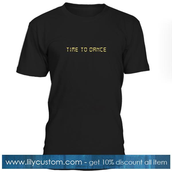 Time To Dance T Shirt