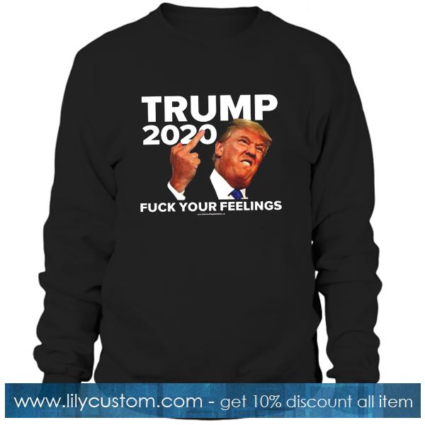 Trump 2020 fuck Sweatshirt
