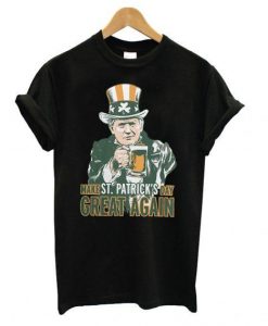 Trump make St Patrick’s day great again T shirt