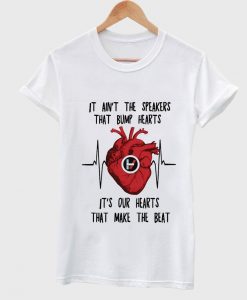 Twenty One Pilots It ain't the speakers that bump hearts it's our hearts that make the beat T shirt