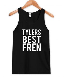 Tylers best fren tank top