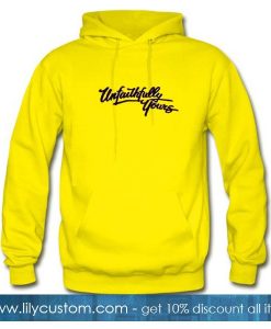 Unfaithfully Yours Hoodie