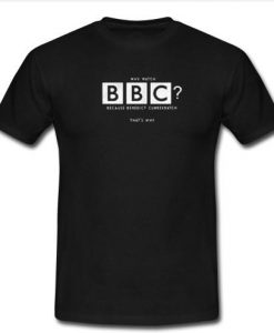 Why Watch BBC T-Shirt