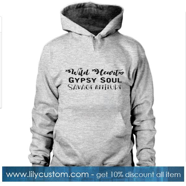 Wild Heart Gypsy Soul Savage Hoodie