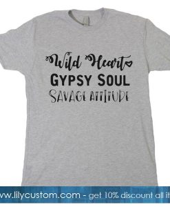 Wild Heart Gypsy Soul Savage T-Shirt