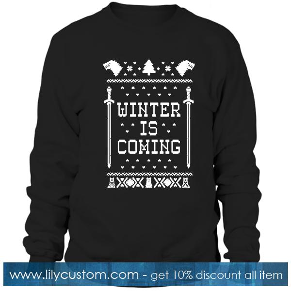 Winter coming Sweatshirt