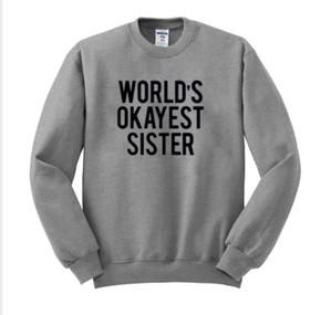 World's Okayest Sister sweatshirt