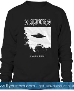 X Flies I Want To Believe Sweatshirt