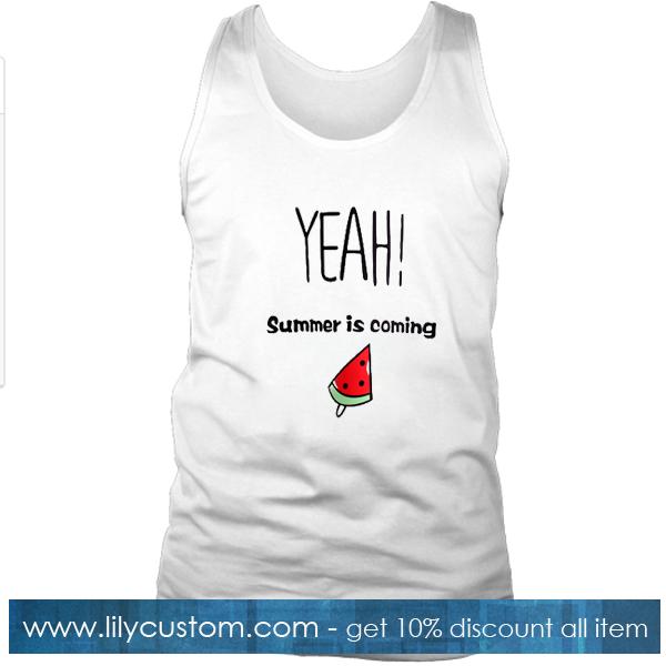Yeah Summer Is Coming Watermelon Tanktop
