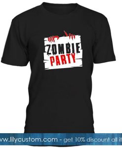 Zombie Party T Shirt