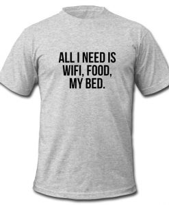 all i need is wifi t shirt