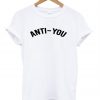 anti you t shirt