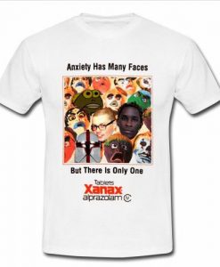 anxiety has many faces xanax t shirt