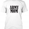 army mom tshirt