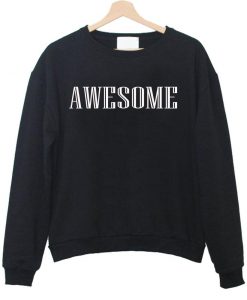 awesome sweatshirt