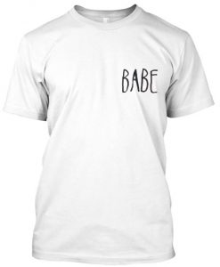 babe t shirt