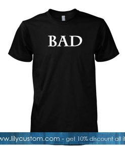 bad font tshirt