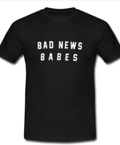 bad news babes t shirt