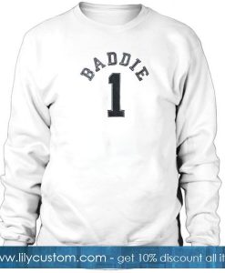 baddie 1 Unisex Sweatshirts