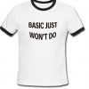 basic just won't do ringer t shirt