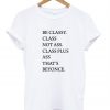 be classy t shirt