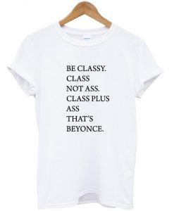 be classy t shirt