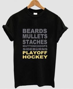 beards mullets staches muttonchoops sideburns playoff hockey t shirt