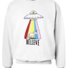 believe alien sweatshirt