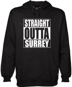 black straight outta surrey hoddie