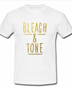 bleach and tone t shirt