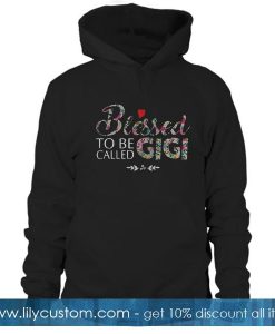 bleessed to be called gigi Hoodie