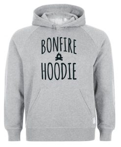 bonfire and hoodie hoodie
