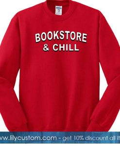 bookstore and chill sweatshirt