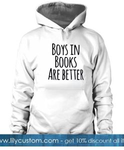 boys in books are better Hoodie