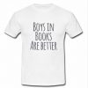 boys in books are better t shirt