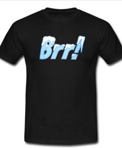 brr t shirt