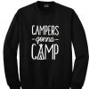 campers gonna camp sweatshirt