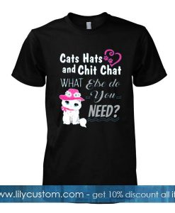 cats hats and chit chat T Shirt