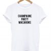 champagne party macarons t shirt