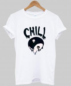 chill tshirt